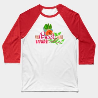 Unbeetable Effort! - Punny Garden Baseball T-Shirt